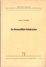 Das Binnenschiffahrt-Verkehrssystem. Die Bedeutung der Wasserstrassen und der Binnenschiffahrt für die räumliche Entwicklung.