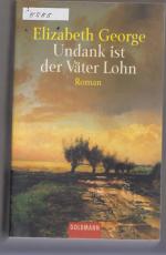 Elizabeth George: Undank ist der Väter L