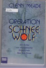 Glenn Meade: Operation Schneewolf