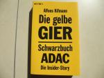 Die gelbe Gier - Schwarzbuch ADAC - Die Insider-Story