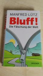 BLUFF! - Die Fälschung der Welt