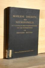Moderne Therapie der Neurosyphilis. Mit Einschluss der Punktionstechnik und Liquor-Untersuchung