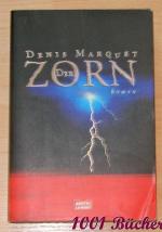Denis Marquet: Der Zorn ~ Roman ~ Thrill
