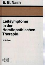 Nash, Eugene B: Leitsymptome in der Homö Nash, Eugene B: Leitsymptome in der Homö
