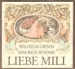 Wilhelm Grimm: Liebe Mili. Ein Märchen v