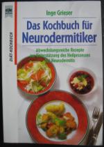 Inge Grieser: Das Kochbuch für Neuroderm