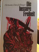 Hermann Dietzfelbinger: Die bessere Frei