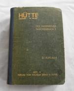 Hütte - Des Ingenieurs Taschenbuch Band 1 (1948) Technik, Mechanik,  Mathematik, Meßkunde, Akkustik, Festigkeitslehre, Stoffkunde, Technische Physik, Vermessungskunde,