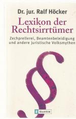 Ralf Höcker: Lexikon der Rechtsirrtümer Ralf Höcker: Lexikon der Rechtsirrtümer