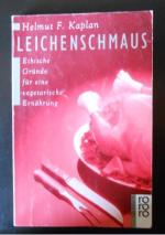 Leichenschmaus. Ethische Gründe für eine vegetarische Ernährung