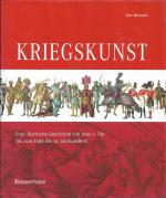 Kriegskunst - Eine illustrierte Geschichte von 3000 v. Chr. bis zum Ende des 19. Jahrhunderts