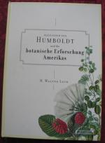 Alexander von Humboldt und die botanische Erforschung Amerikas