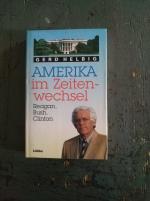 Amerika im Zeitenwechsel - Reagan- Bush - Clinton