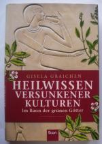 Gisela Graichen: Heilwissen versunkener 