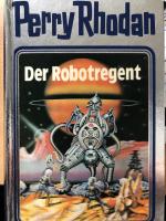 William Voltz: Der Robotregent / Perry R William Voltz: Der Robotregent / Perry R