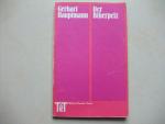 Gerhart Hauptmann: Der Biberpelz Gerhart Hauptmann: Der Biberpelz