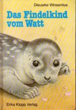 Seehunde: Winsemius,Dieuwke: Das Findelk