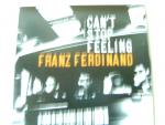 Franz Ferdinand 7”Single Can´t Stop Feeling NEU 2009