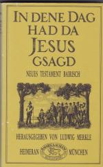 In dene dag had da Jesus gsagd - Neues Testament bairisch