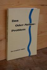 Das Oder-Neisse-Problem. Eine europäische Aufgabe