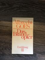 Albrecht Goes: Das Brandopfer Albrecht Goes: Das Brandopfer
