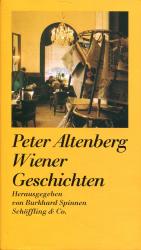 Peter Altenberg: Wiener Geschichten Peter Altenberg: Wiener Geschichten