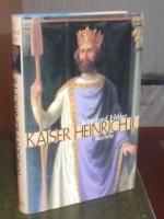 Kaiser Heinrich II. Das Leben und Wirken eines Kaisers OVP