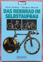 Dirk Zedler & Thomas Musch: Das Rennrad Dirk Zedler & Thomas Musch: Das Rennrad