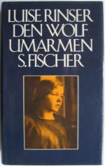 Luise Rinser: Den Wolf umarmen