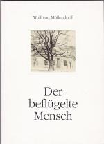 Der beflügelte Mensch - Oder die Idee und das Ideal der Selbstentfaltung und Lebensgestaltung