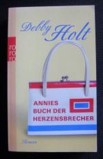Debby Holt: Annies Buch der Herzensbrech