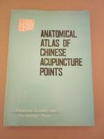 Anatomical Atlas of Chinese Acupuncture Points