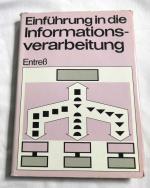 Einführung in die Informationsverarbeitung  mit 340 Bildern und 108 Tafeln