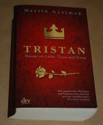 Tristan - Roman um Liebe, Treue und Verrat