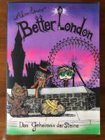 Abenteuer Better London. Das Geheimnis der Steine