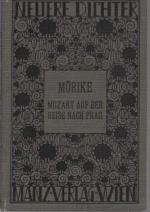 b0759 Mozart auf der Reise nach Prag. Novelle.von: Mörike, Eduard:(Autor). 122 Seiten. Mit Anmerkungen und Einführung von Hans Lambel. Wien, Manzsche k. u. k. Hof-Verlags- und Universitäts-Buchhandlung 1911.