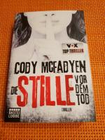 Cody Mcfadyen: Die Stille vor dem Tod - Cody Mcfadyen: Die Stille vor dem Tod -