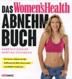 Das Women's Health Abnehm-Buch - Für immer schlank mit der Stoffwechsel-Diät: clever essen und effektiv trainieren