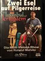 Zwei Esel auf Pilgerreise von Istanbul nach Jerusalem - DIA-Multi-Visions-Show von Roland Marske