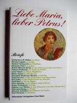 Liebe Maria, lieber Petrus! BRIEFE