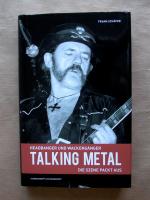 Talking Metal. Headbanger und Wackengänger. Die Szene packt aus.