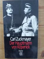 Carl Zuckmayer: Der Hauptmann von Köpeni Carl Zuckmayer: Der Hauptmann von Köpeni