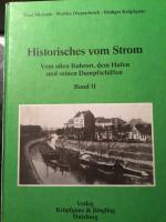 Historisches vom Strom / Vom alten Ruhrort, dem Hafen und seinen Dampfschiffen