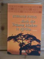 Stefanie Zweig: "... doch die Träume bli Stefanie Zweig: "... doch die Träume bli
