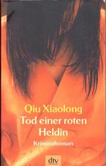 Qiu Xiaolong: Tod einer roten Heldin
