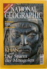 National Geographic Deutschland. Juni 2005. Themen u.a. Dschingis Khan und der Sturm der Mongolen. Die Mongolen kommen. Die Hauptstadt in der Steppe.