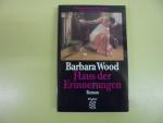 Barbara Wood: Haus der Erinnerungen