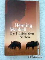 Henning Mankell: Die flüsternden Seelen Henning Mankell: Die flüsternden Seelen