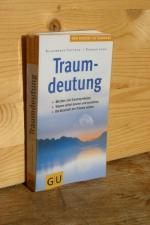 Traumdeutung. Mit mehr als 700 Traumsymbolen / Träume selber deuten und verstehen / Die Botschaft der Träume nutzen