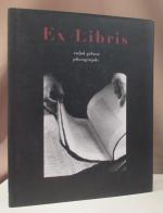 Ralph Gibson: Ex Libris. Photographs and